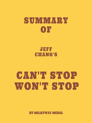 cover image of Summary of Jeff Chang's Can't Stop Won't Stop